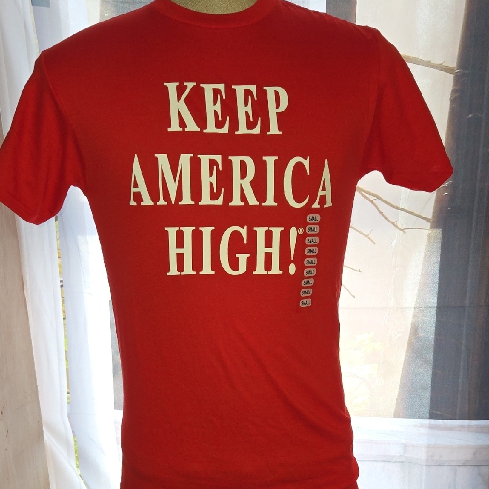 Keep America High Red  Tshirt Sz Sm